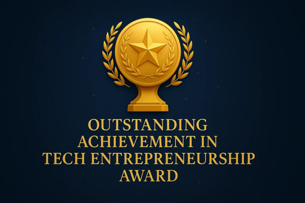 Outstanding Achievement in Tech Entrepreneurship Award